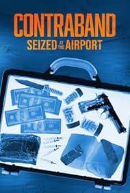Contraband: Seized at the Airport