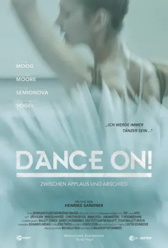 Dance On! Zwischen Applaus und Abschied