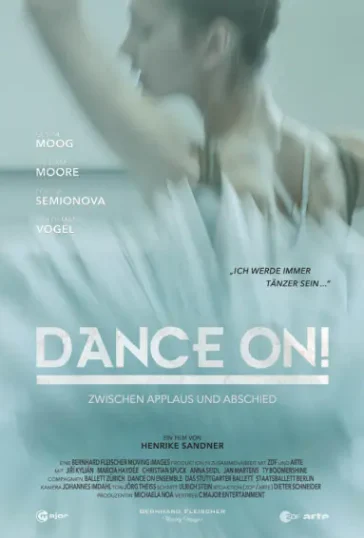 Dance On! Zwischen Applaus und Abschied