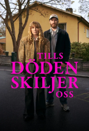 Tills döden skiljer oss