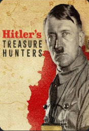 Hitler’s Treasure Hunters